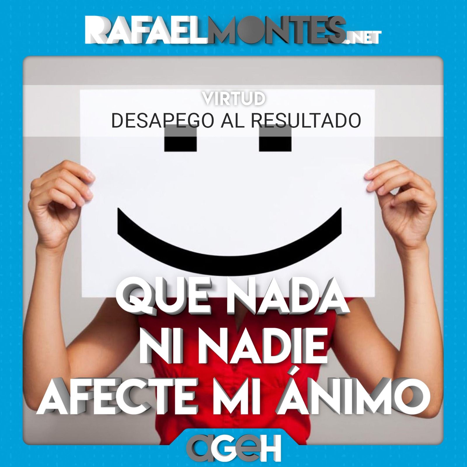 Que nada ni nadie afecte mi ánimo